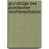 Grundzüge des praktischen Strahlenschutzes