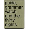 Guide, Grammar, Watch And The Thirty Nights door Lyn Hejinian