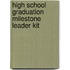 High School Graduation Milestone Leader Kit