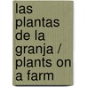 Las plantas de la granja / Plants on a Farm door Nancy Dickmann