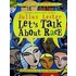 Let's Talk about Race Let's Talk about Race