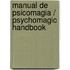 Manual de psicomagia / Psychomagic Handbook