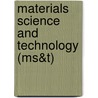 Materials Science And Technology (Ms&Amp;T) by Materials Science and Technology