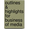 Outlines & Highlights For Business Of Media by Cram101 Textbook Reviews