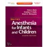 Smith's Anesthesia For Infants And Children