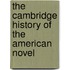 The Cambridge History Of The American Novel