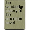 The Cambridge History Of The American Novel door Professor Leonard Cassuto