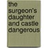The Surgeon's Daughter And Castle Dangerous