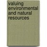 Valuing Environmental And Natural Resources door Timothy C. Haab