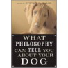 What Philosophy Can Tell You about Your Dog door S. Hales