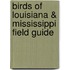 Birds of Louisiana & Mississippi Field Guide
