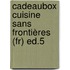 Cadeaubox Cuisine Sans Frontières (fr) Ed.5
