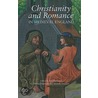 Christianity and Romance in Medieval England door Onbekend