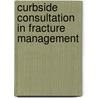 Curbside Consultation In Fracture Management door Walter Virkus