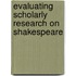 Evaluating Scholarly Research On Shakespeare