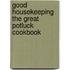 Good Housekeeping The Great Potluck Cookbook