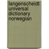 Langenscheidt Universal Dictionary Norwegian door Langenscheidt