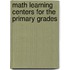 Math Learning Centers For The Primary Grades