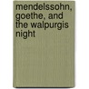 Mendelssohn, Goethe, And The Walpurgis Night door John Michael Cooper