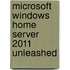 Microsoft Windows Home Server 2011 Unleashed