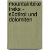 Mountainbike Treks - Südtirol und Dolomiten by Uli Preunkert