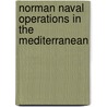 Norman Naval Operations In The Mediterranean by Charles D. Stanton