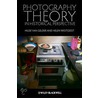 Photography Theory In Historical Perspective door Hilde Van Gelder