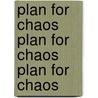 Plan for Chaos Plan for Chaos Plan for Chaos by John Wyndham