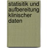 Statisitik und Aufbereitung klinischer Daten door Dirk Stengel