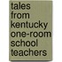 Tales from Kentucky One-Room School Teachers