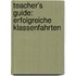 Teacher's Guide: Erfolgreiche Klassenfahrten