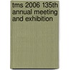 Tms 2006 135th Annual Meeting And Exhibition door The Minerals Metals