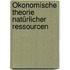 Ökonomische Theorie natürlicher Ressourcen