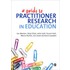 A Guide To Practitioner Research In Education