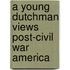 A Young Dutchman Views Post-Civil War America