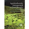 Agrobiodiversity Management For Food Security by Jillian M. Lenne