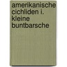 Amerikanische Cichliden I. Kleine Buntbarsche door Horst Linke