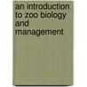 An Introduction To Zoo Biology And Management door Dr Rees Paul A