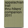 Appalachian Trail Thru-Hikers' Companion 2011 door Appalachian Long Distance Hikers Associa