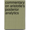 Commentary on Aristotle's Posterior Analytics door Thomas Aquinas