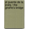 El puente de la jirafa / The Giraffe's Bridge by Pablo Manzano
