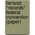 Farrand: *records* Federal Convention (paper)