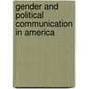 Gender And Political Communication In America door Janis L. Edwards