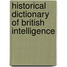 Historical Dictionary Of British Intelligence door Nigel West