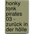 Honky Tonk Pirates 03 - Zurück in der Hölle