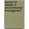 Issues For Debate In Environmental Management door The Cq Researcher