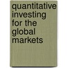 Quantitative Investing for the Global Markets by Peter Carman