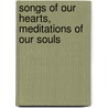 Songs of Our Hearts, Meditations of Our Souls by Paul Marshall