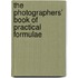 The Photographers' Book Of Practical Formulae