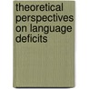 Theoretical Perspectives on Language Deficits by Yosef Grodzinsky